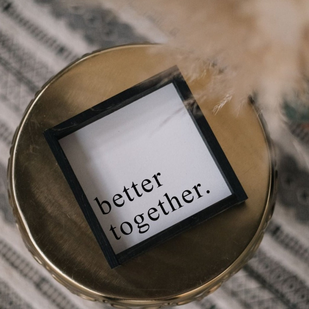 Better Together | Wood Sign - WilliamRaeDesigns