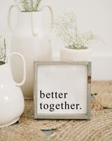 Better Together | Wood Sign - WilliamRaeDesigns