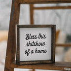 Bless This Shit Show of a Home | Wood Sign - WilliamRaeDesigns