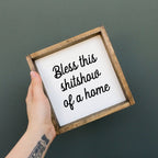 Bless This Shit Show of a Home | Wood Sign - WilliamRaeDesigns