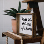 Bless This Shit Show of a Home | Wood Sign - WilliamRaeDesigns