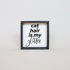 WilliamRaeDesigns Ebony Cat Hair is my Glitter | Wood Sign