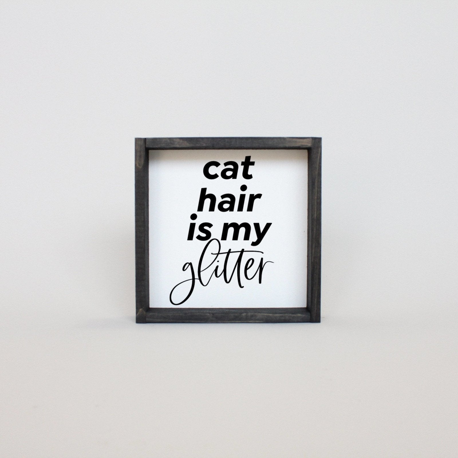 WilliamRaeDesigns Ebony Cat Hair is my Glitter | Wood Sign