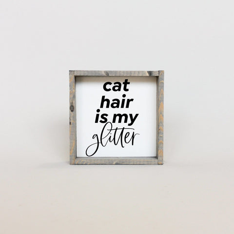 WilliamRaeDesigns Classic Gray Cat Hair is my Glitter | Wood Sign