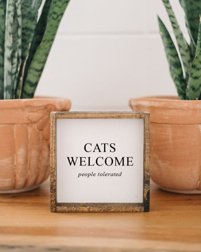 Cats Welcome (people tolerated) | Wood Sign - WilliamRaeDesigns