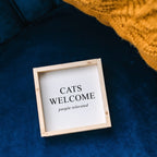 Cats Welcome (people tolerated) | Wood Sign - WilliamRaeDesigns