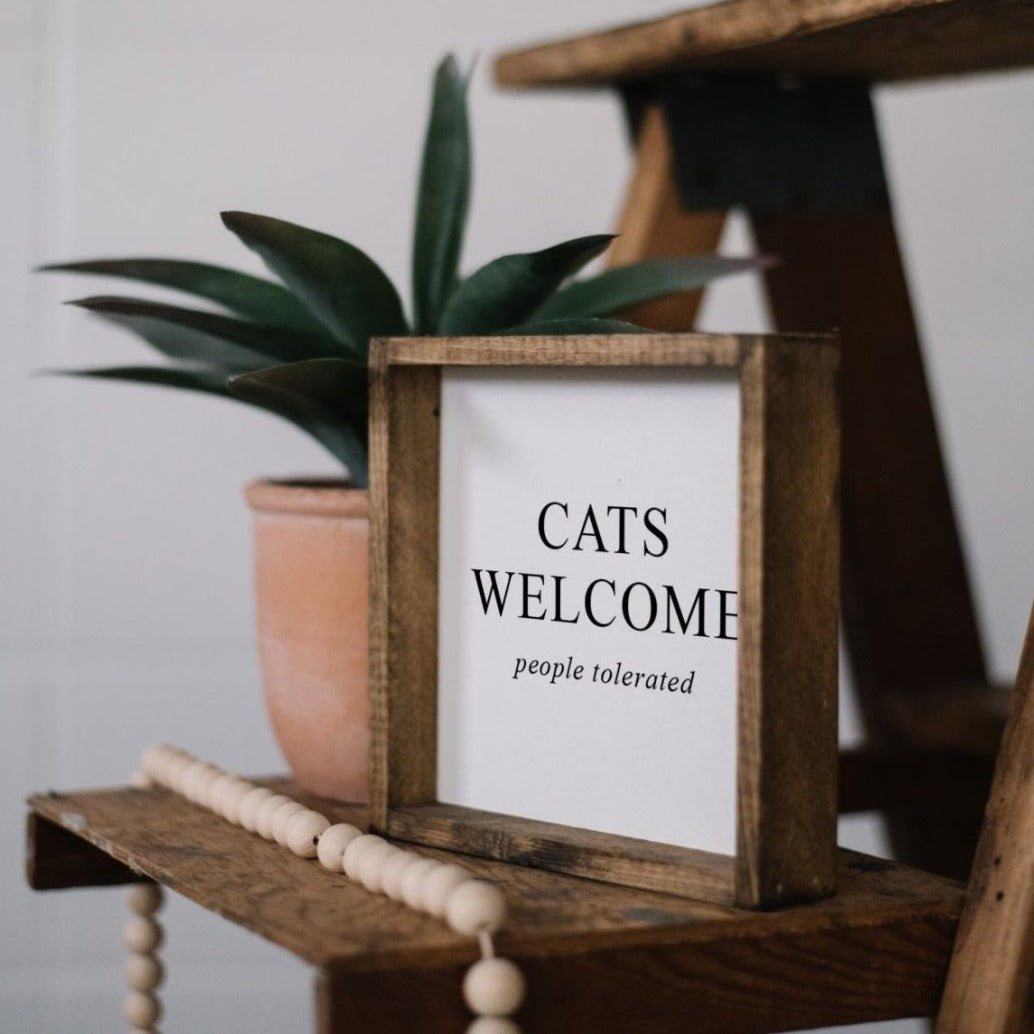 Cats Welcome (people tolerated) | Wood Sign - WilliamRaeDesigns