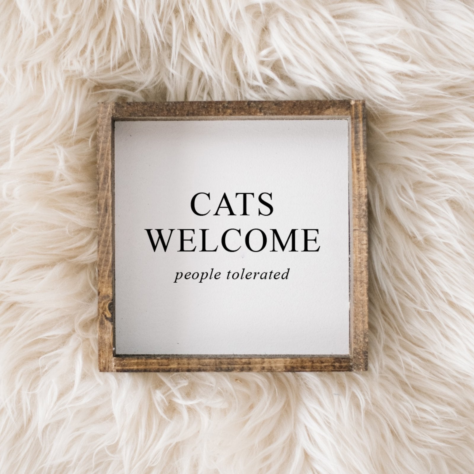 Cats Welcome (people tolerated) | Wood Sign - WilliamRaeDesigns