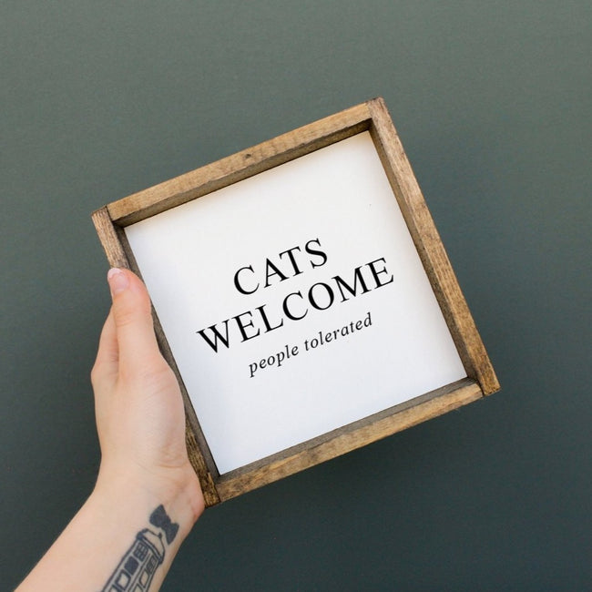Cats Welcome (people tolerated) | Wood Sign - WilliamRaeDesigns