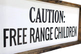 Caution Free Range Children | Wood Sign farmhouse signs, rustic signs, joanna gaines style signs, farmhouse decor, Farmhouse style