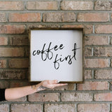 Coffee First | Wood Sign farmhouse signs, rustic signs, joanna gaines style signs, farmhouse decor, Farmhouse style