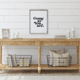 WilliamRaeDesigns Classic Gray / 18"x24" Come As You Are | Wood Sign