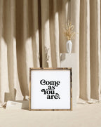 WilliamRaeDesigns Come As You Are | Wood Sign