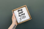 WilliamRaeDesigns Dog Hair is my Glitter | Wood Sign