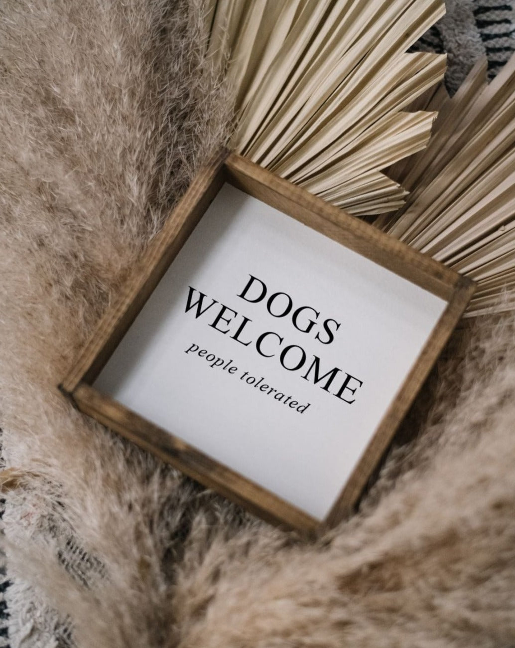 Dogs Welcome (people tolerated) | Wood Sign - WilliamRaeDesigns