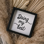 Doing My Best | Wood Sign - WilliamRaeDesigns