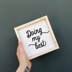 Doing My Best | Wood Sign - WilliamRaeDesigns