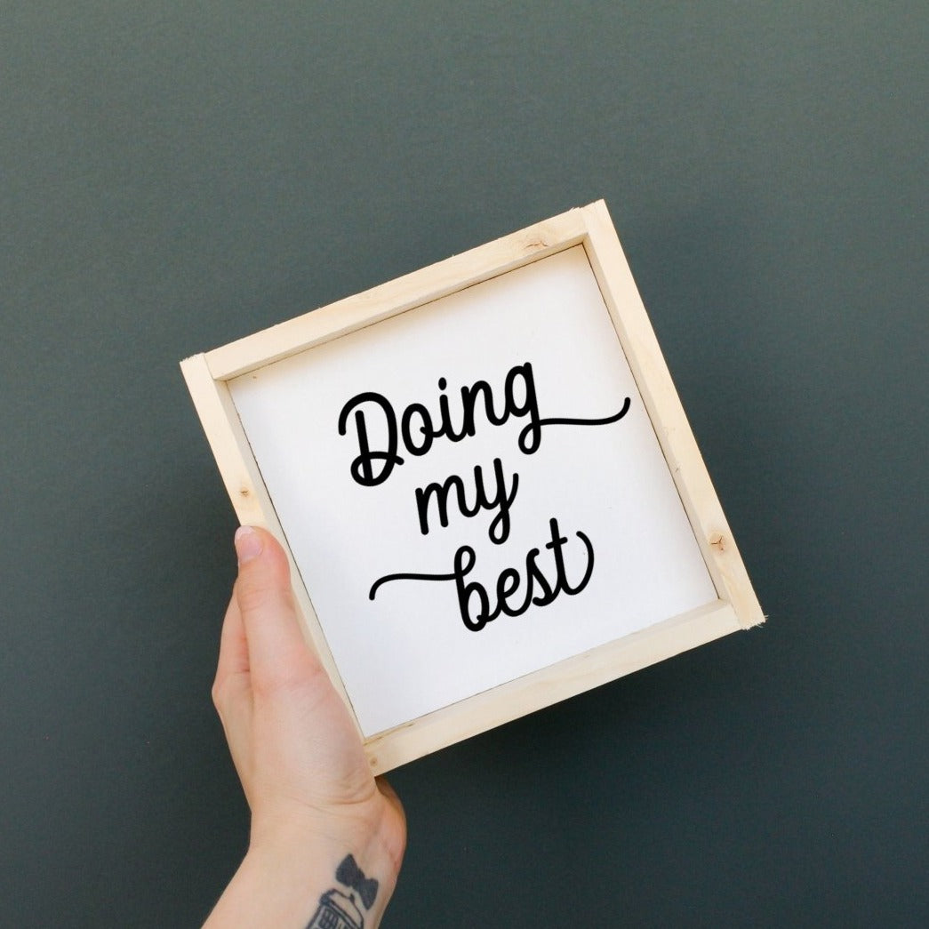 Doing My Best | Wood Sign - WilliamRaeDesigns