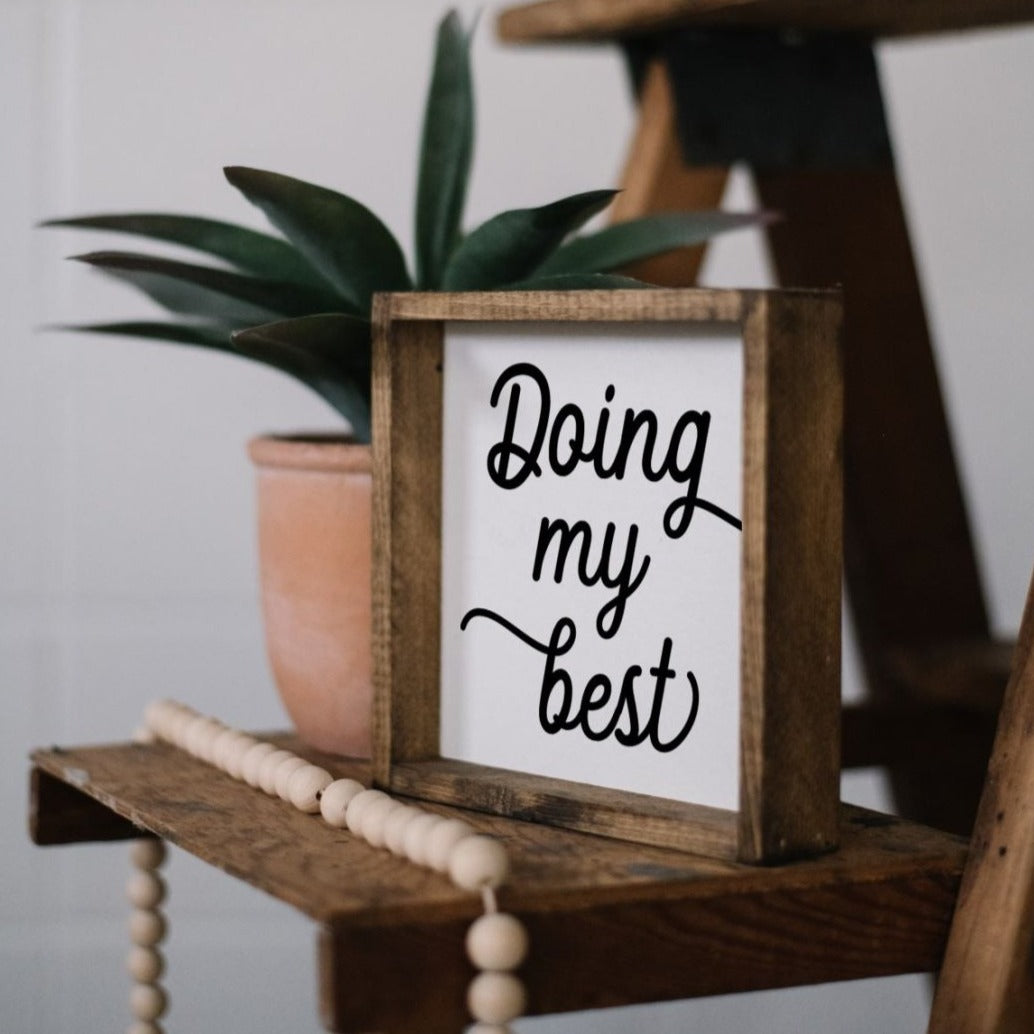 Doing My Best | Wood Sign - WilliamRaeDesigns