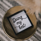 Doing My Best | Wood Sign - WilliamRaeDesigns