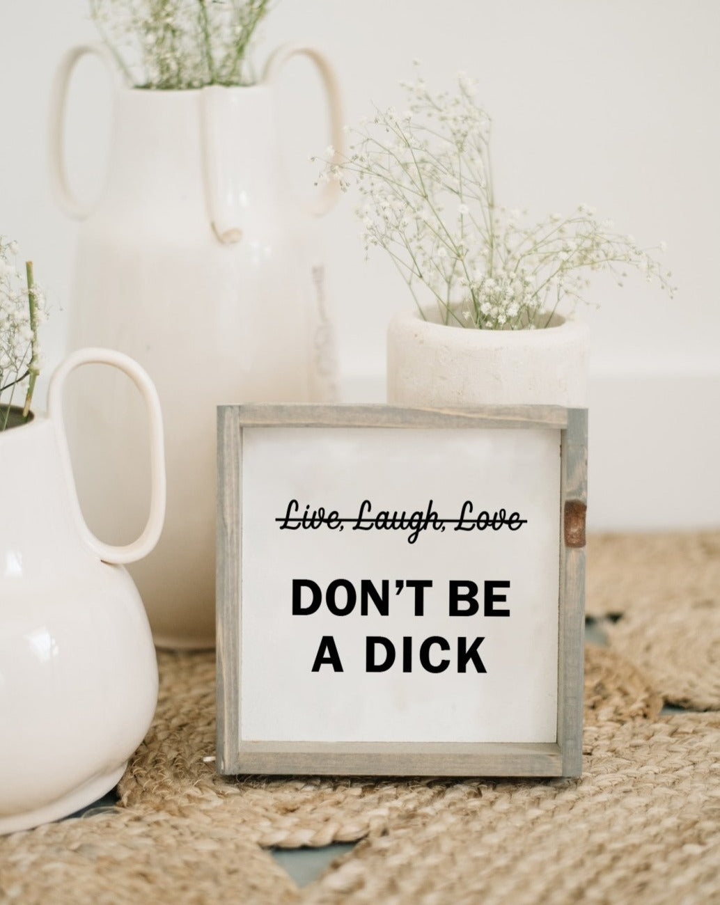 Don't Be a Dick | Wood Sign - WilliamRaeDesigns