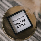 Don't Be a Dick | Wood Sign - WilliamRaeDesigns