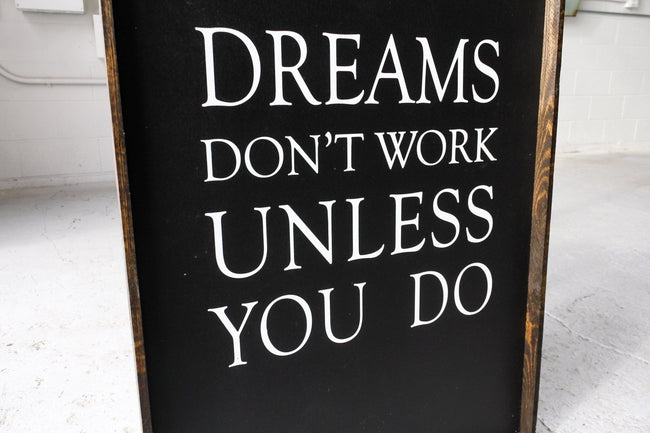 Dreams Don't Work Unless You Do farmhouse signs, rustic signs, joanna gaines style signs, farmhouse decor, Farmhouse style