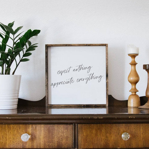 WilliamRaeDesigns Expect Nothing, Appreciate Everything | Wood Sign