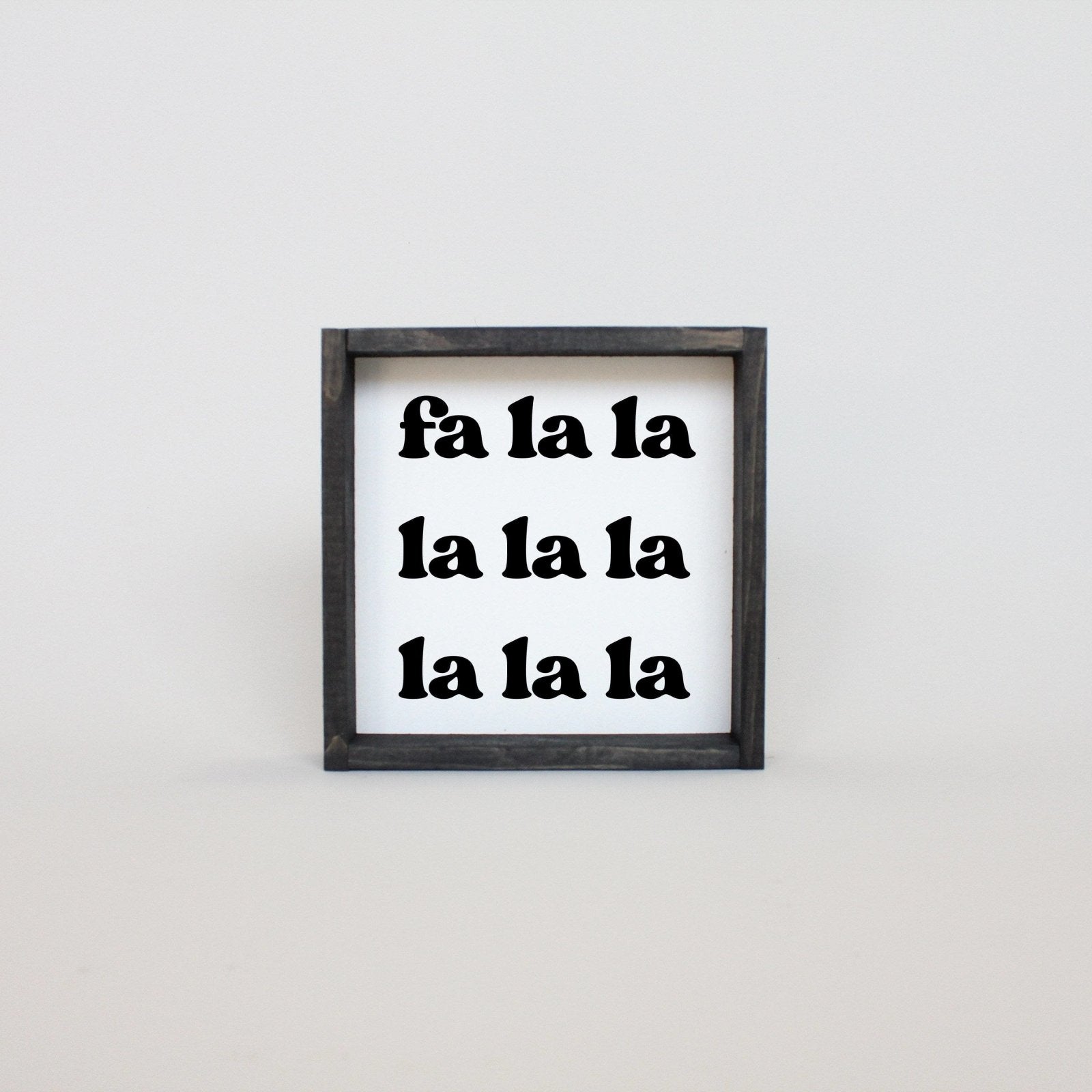WilliamRaeDesigns Ebony Fa la la la la |  Wood Sign