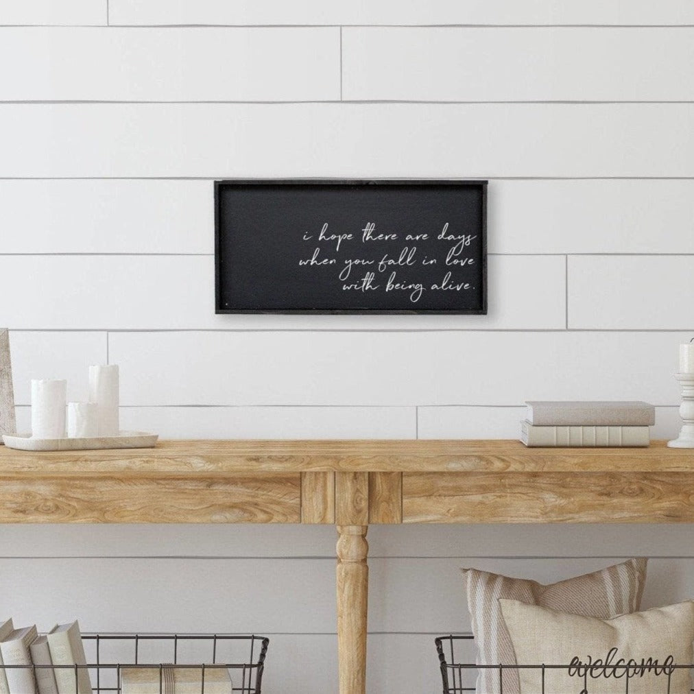 Williamrae Designs Wood Signs Ebony Fall In Love With Being Alive | Wood Sign