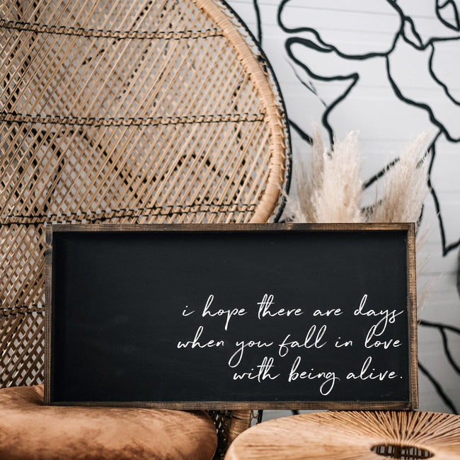 Fall In Love With Being Alive | Wood Sign - WilliamRaeDesigns