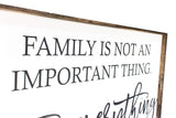 Family is Not an Important Thing | Wood Sign farmhouse signs, rustic signs, joanna gaines style signs, farmhouse decor, Farmhouse style