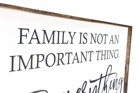 Family is Not an Important Thing | Wood Sign farmhouse signs, rustic signs, joanna gaines style signs, farmhouse decor, Farmhouse style