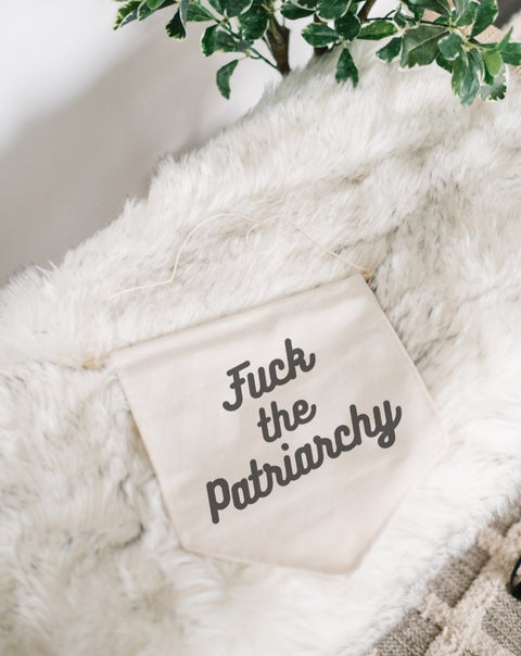 F*ck the Patriarchy Canvas Banner - WilliamRaeDesigns