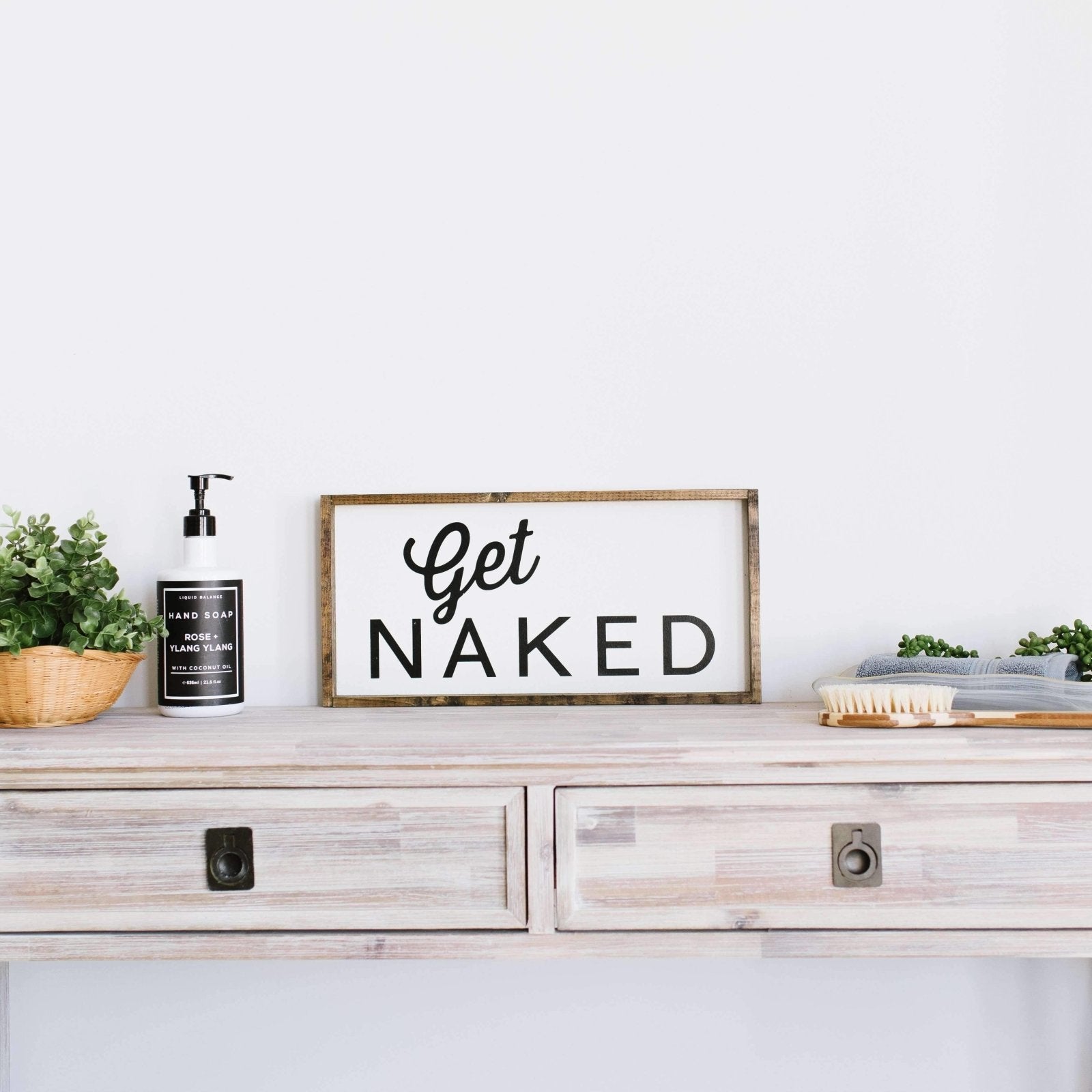 Get Naked | Wood Sign farmhouse signs, rustic signs, joanna gaines style signs, farmhouse decor, Farmhouse style