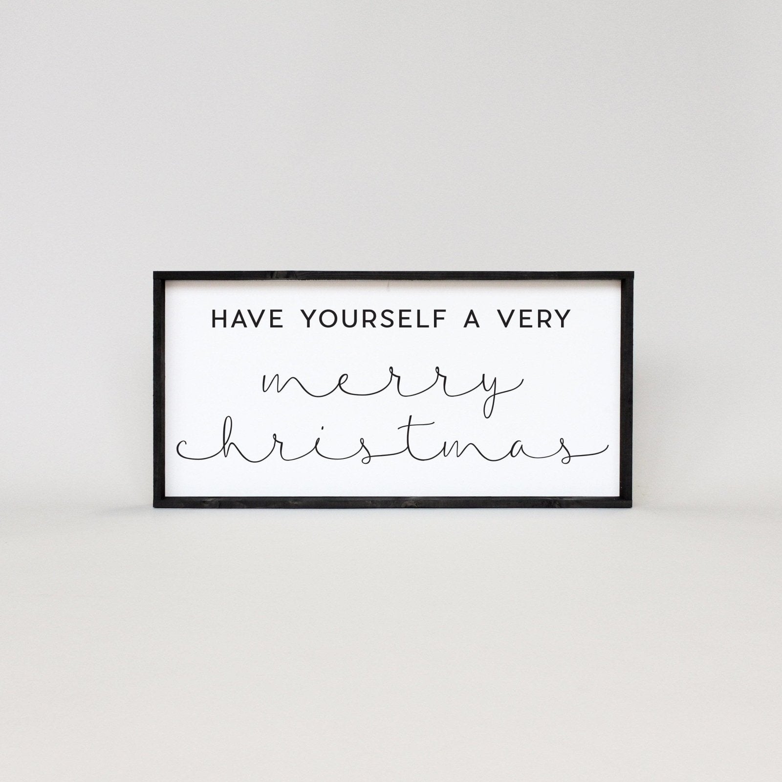 WilliamRaeDesigns Ebony Have Yourself A Very Merry Christmas |  Wood Sign