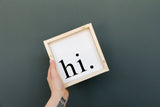 Hi. | Wood Sign - WilliamRaeDesigns