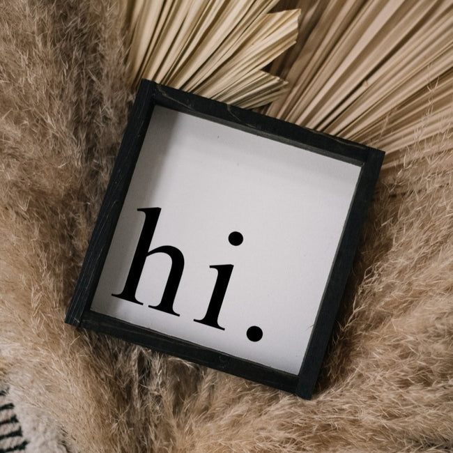 Hi. | Wood Sign - WilliamRaeDesigns