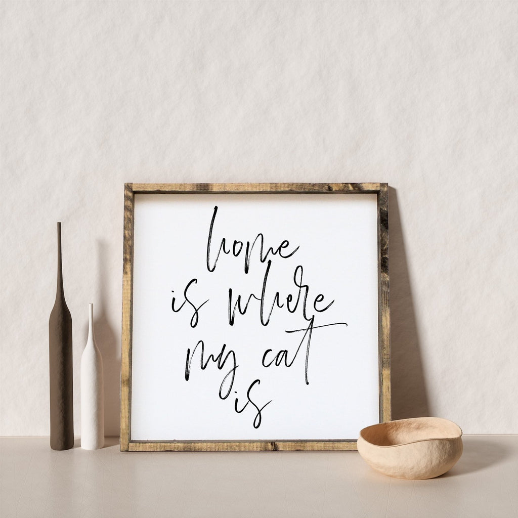 Home is Where My Cat is | Wood Sign - WilliamRaeDesigns