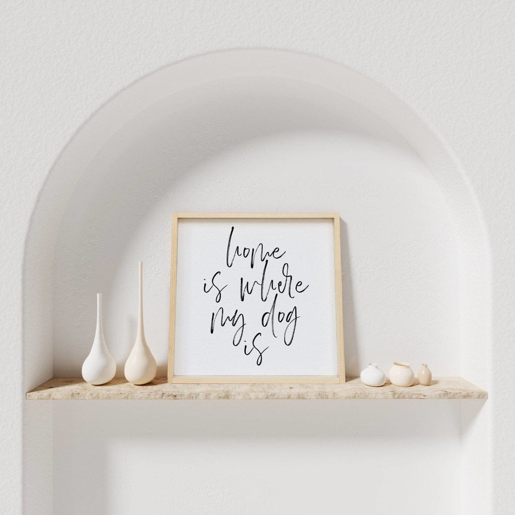 WilliamRaeDesigns Natural Home is Where My Dog is | Wood Sign
