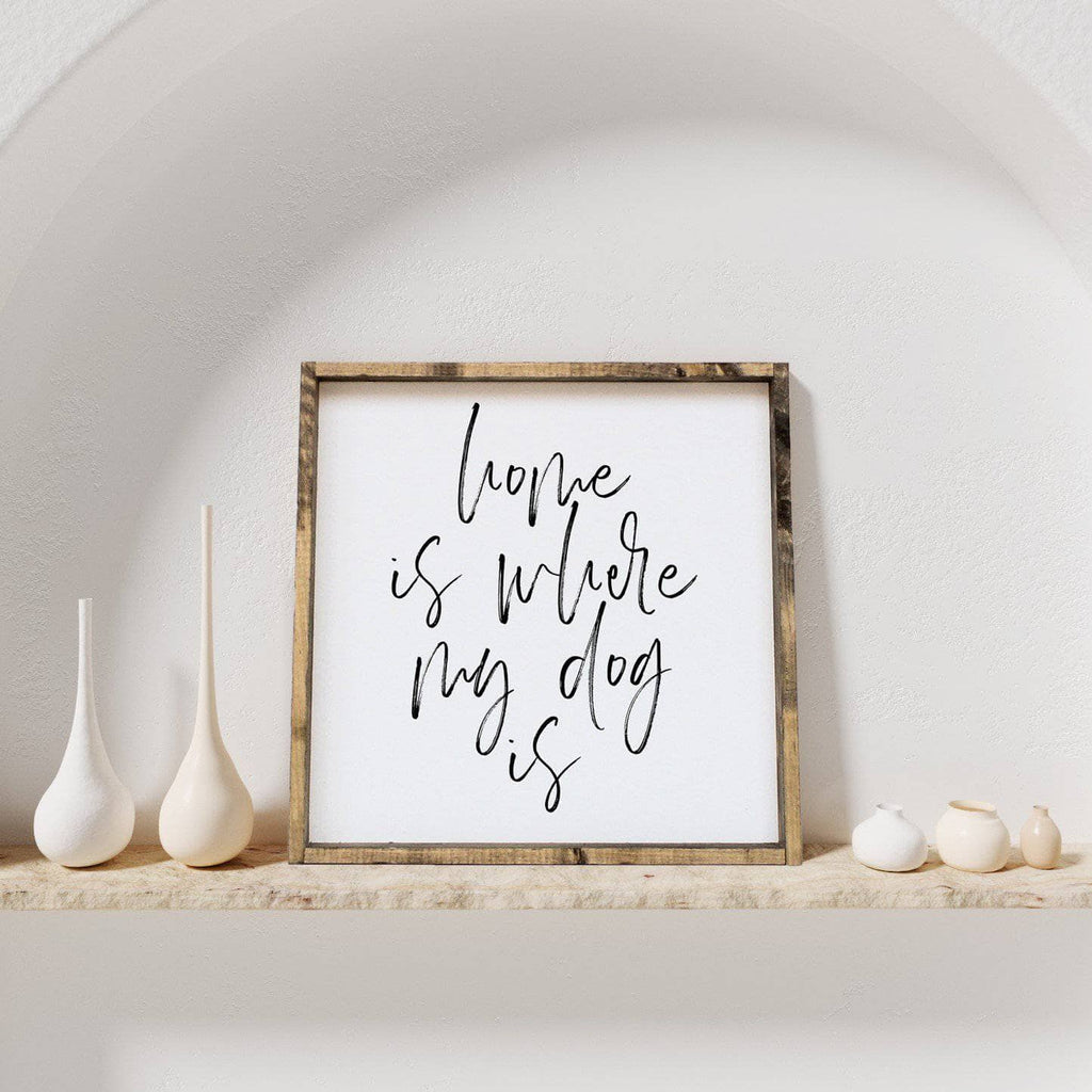 WilliamRaeDesigns Dark Walnut Home is Where My Dog is | Wood Sign
