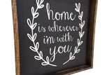 Home Is Wherever I'm With You | Wood Sign farmhouse signs, rustic signs, joanna gaines style signs, farmhouse decor, Farmhouse style