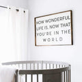 How Wonderful Life Is Now That You're in the World | Wood Sign farmhouse signs, rustic signs, joanna gaines style signs, farmhouse decor, Farmhouse style