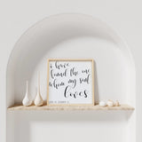 WilliamRaeDesigns Natural I Have Found The One Whom My Soul Loves | Wood Sign