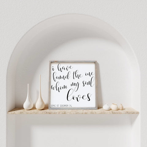 WilliamRaeDesigns Classic Gray I Have Found The One Whom My Soul Loves | Wood Sign