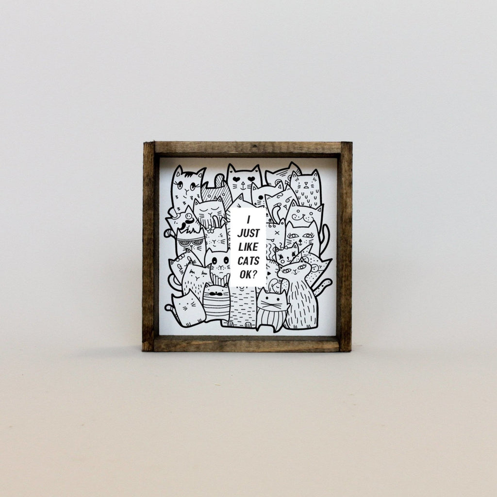 WilliamRaeDesigns I Just Like Cats, Ok? | Wood Sign