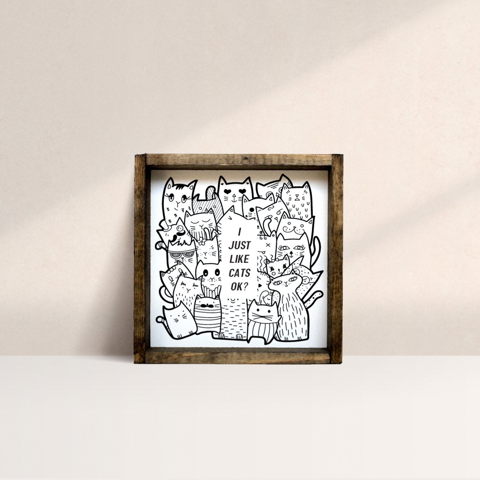 I Just Like Cats, Ok? | Wood Sign - WilliamRaeDesigns