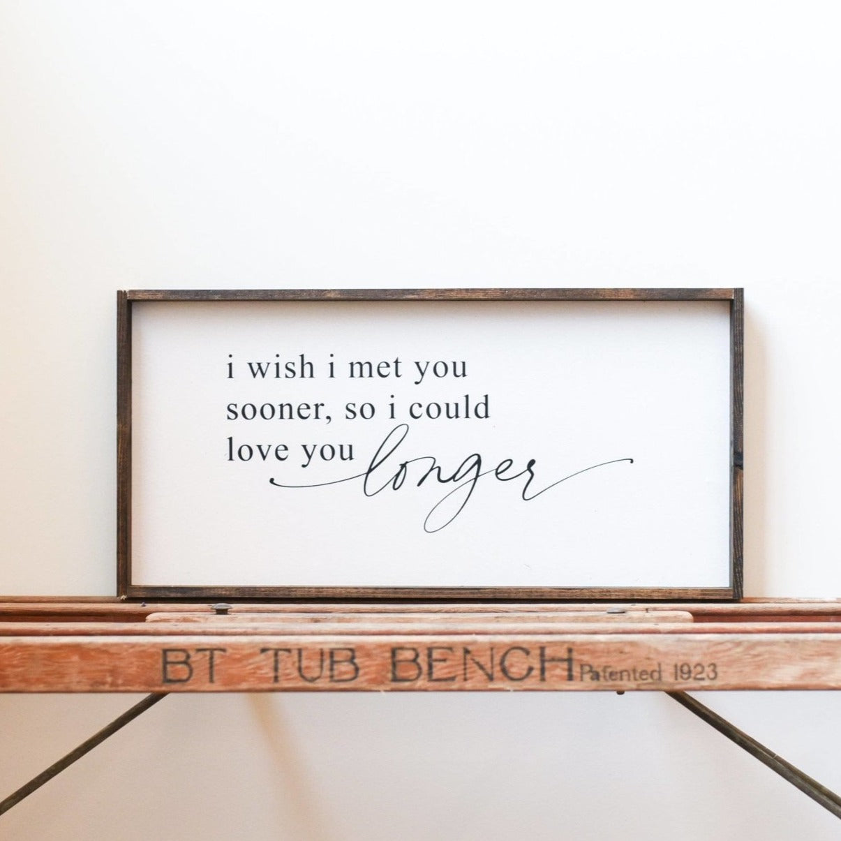 WilliamRaeDesigns I Wish I Met You Sooner, So I Could Love You Longer | Wood Sign
