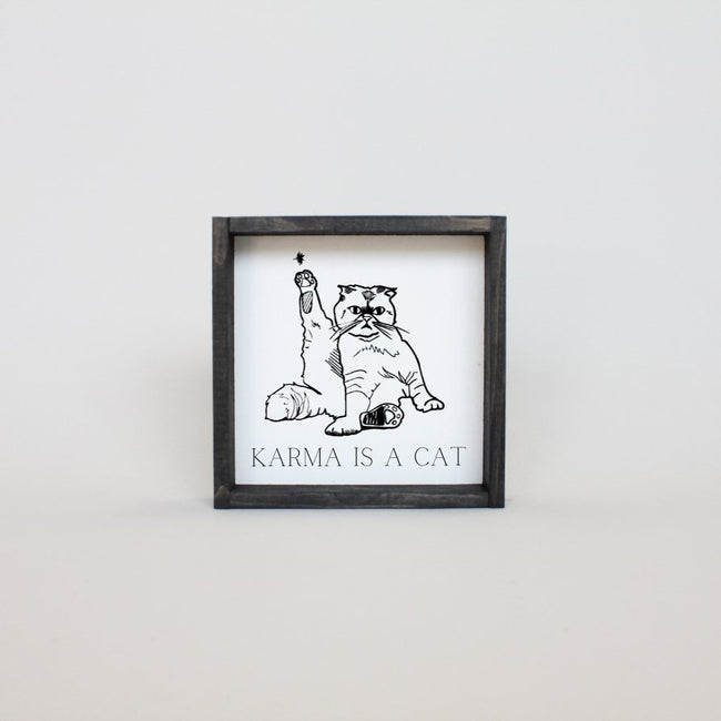 Karma is a Cat Mini Wood Sign - WilliamRaeDesigns