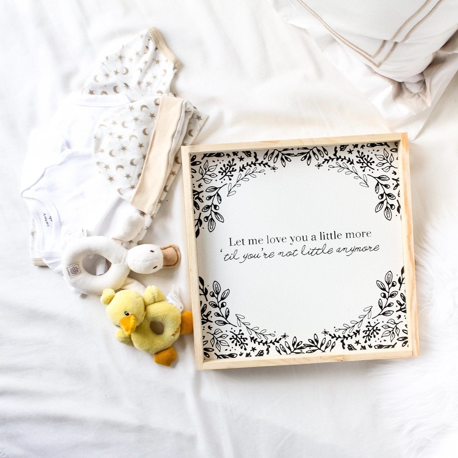 Let Me Love You A Little More, Till You're Not Little Anymore - WilliamRaeDesigns